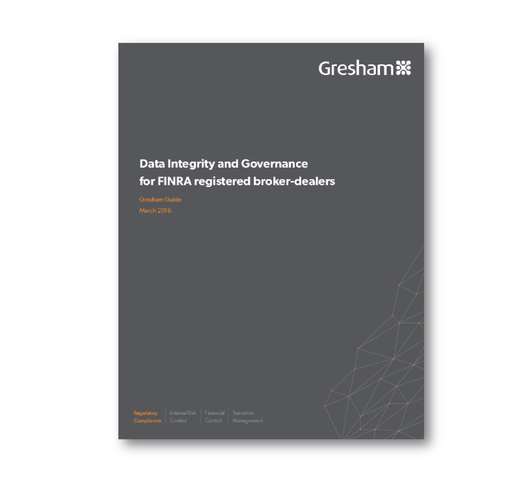 Data Integrity and Governance for FINRA registered broker-dealers