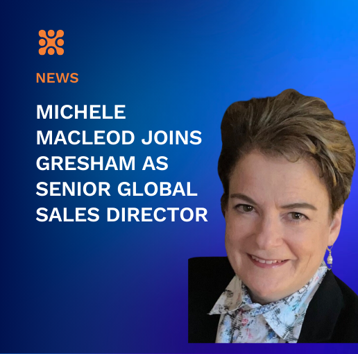 Gresham Technologies Expands US Team with Appointment of Global Banking Technology Advisor Michele MacLeod as Senior Global Sales Director